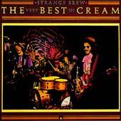 Cream : Strange Brew : the Very Best of